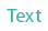 Text